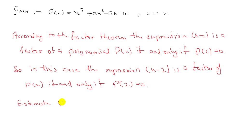 SOLVED:Use the Factor Theorem to show that x-c is a factor of P(x) for ...