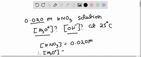 a-solution-is-0020-mathrmm-mathrmhno_3-nitric-acid-what-is-the-hydronium-ion-concentration-at-25circ