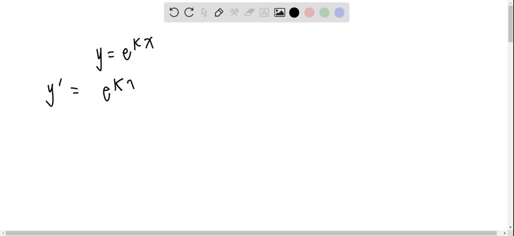 Solved:what Is The Derivative Of Y=e^k X ? For What Values Of K Does 