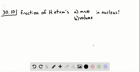 ii-a-what-is-the-fraction-of-the-hydrogen-atoms-mass-1_1h-that-is-in-the-nucleus-b-what-is-the-fract
