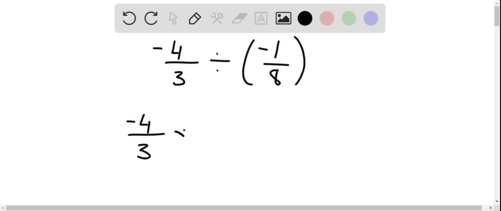 SOLVED: Find each quotient. See Examples 3 and 4. -(4)/(3) ÷(-(1)/(8 ...