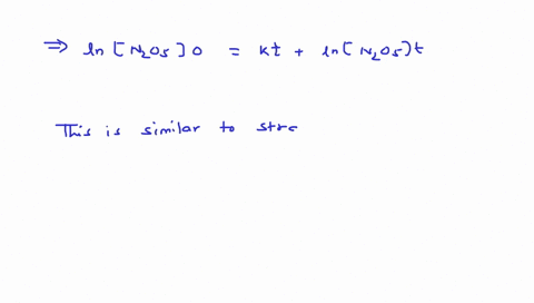 the-thermal-decomposition-of-mathrmn_2-mathrmo_5-obeys-firstorder-kinetics-at-45circ-mathrmc-a-plot-
