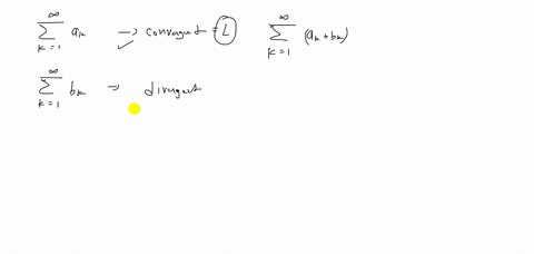 let-sum_k1infty-a_k-be-a-convergent-series-and-sum_k1infty-b_k-be-a-divergent-series-prove-that-the-