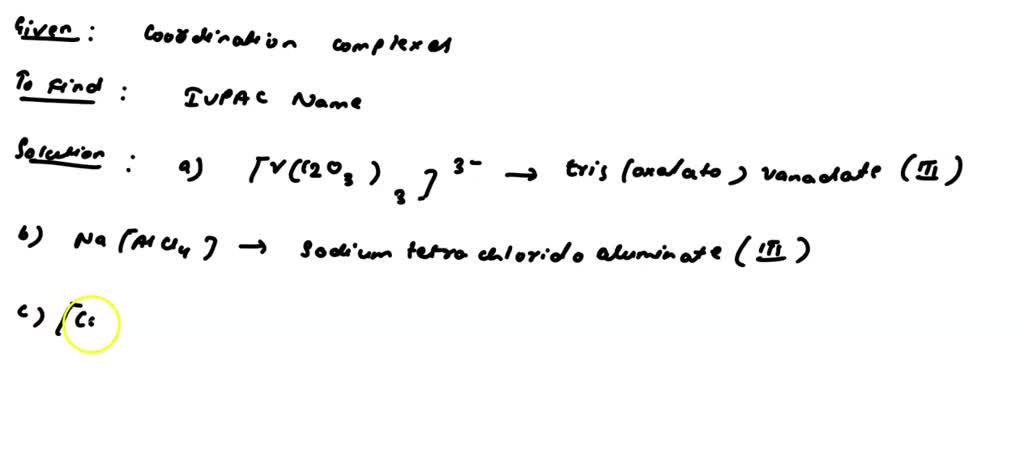 Solvedgive Chemical Names For The Following A Vc2 O33 3 B Na Alcl4 C Coen2co3 3864