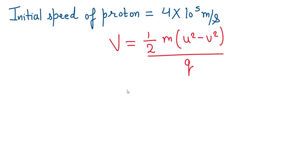 solved-a-proton-has-an-initial-speed-of-4-0-10-5-m-s-what-potential