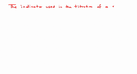 the-indicator-used-in-the-titration-of-a-strong-acid-and-a-strong-base-is-a-alizarin-yellow-b-phen-3
