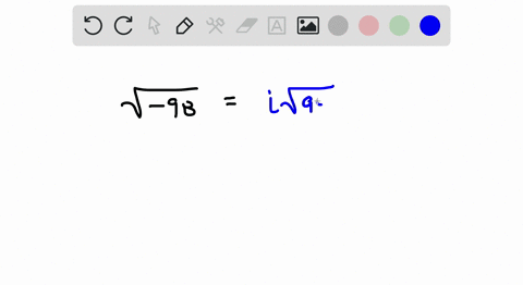 write-each-expression-in-terms-of-i-and-simplify-see-examples-1-2-sqrt-98