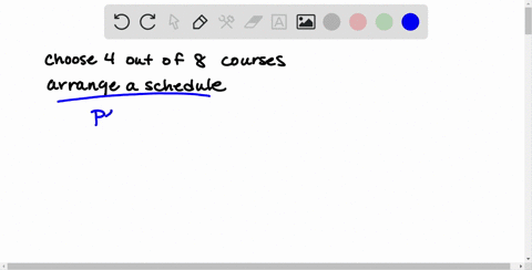 if-dwight-johnston-has-8-courses-to-choose-from-how-many-ways-can-he-arrange-his-schedule-if-he-must
