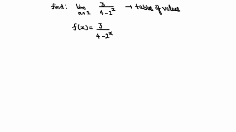 use-tables-of-values-to-make-educated-guesses-for-each-of-the-limits-lim-_x-rightarrow-2-frac34-2x