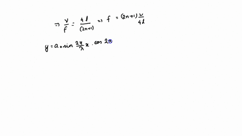 a-pipe-of-length-l-closed-at-one-end-is-located-along-x-axis-with-closed-end-at-origin-and-open-en-2