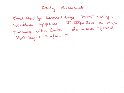 the-early-alchemists-used-to-do-an-experiment-in-which-water-was-boiled-for-several-days-in-a-seal-5