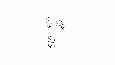 find-each-product-or-quotient-and-write-it-in-lowest-terms-as-needed-frac54-div-frac38