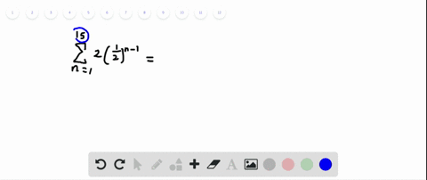 use-a-graphing-calculator-to-find-the-sum-of-each-geometric-series-sum_n115-2leftfrac12rightn-1