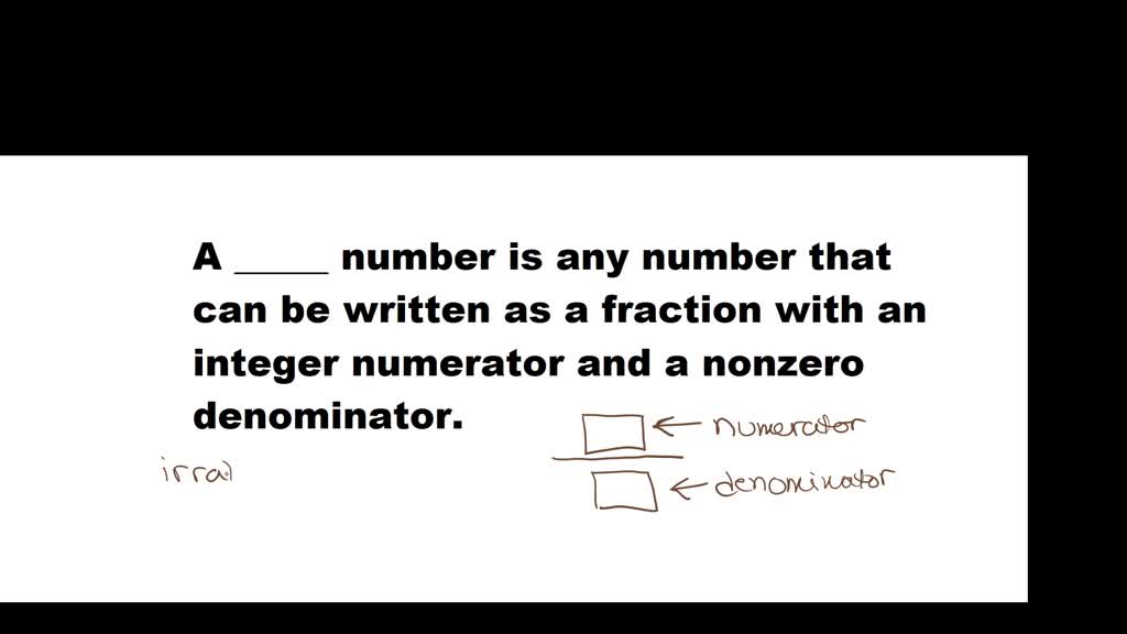 SOLVED:Fill in the blanks. A number is any number that can be written