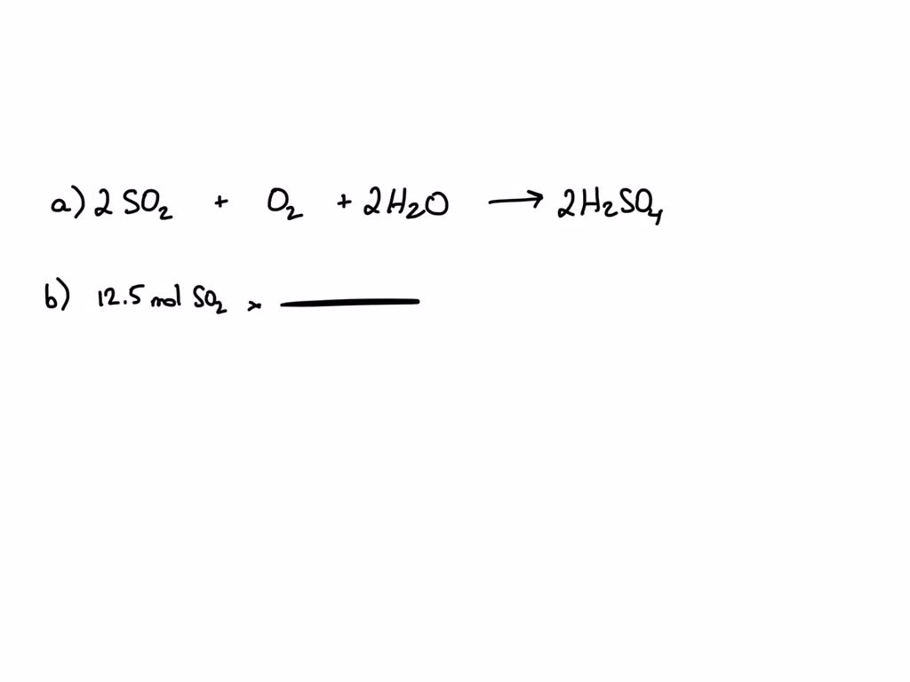 SOLVED:Challenge Sulfuric acid (H2 SO4) is formed when sulfur dioxide ...