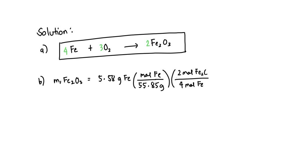SOLVED:Iron reacts with oxygen to give iron(III) oxide, Fe2 O3. (a ...