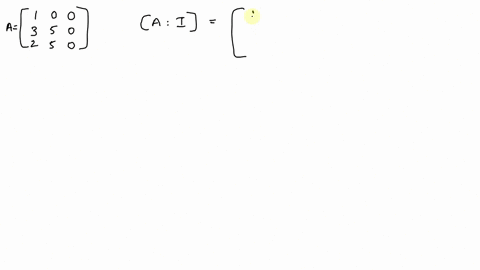 find-the-inverse-of-the-matrix-if-it-exists-leftbeginarraylll-1-0-0-3-5-0-2-5-0-endarrayright