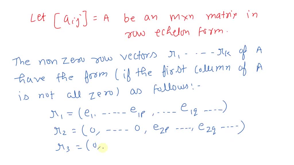 SOLVED:The nonzero rows of an echelon form matrix make up a linearly ...