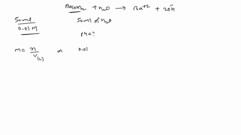 calculate-the-mathrmph-of-a-solution-made-by-mixing-50-mathrmml-of-001-mathrmm-mathrmbamathrmoh_2-wi