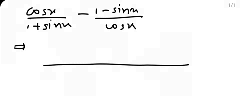 prove-that-each-of-the-following-identities-is-true-fraccos-x1sin-x-frac1-sin-xcos-x0