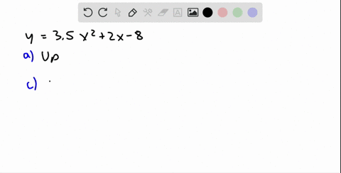 complete-these-steps-for-the-function-a-tell-whether-the-graph-of-the-function-opens-up-or-down-b-22