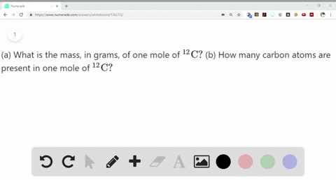 a-what-is-the-mass-in-grams-of-one-mole-of-12-mathrmc-b-how-many-carbon-atoms-are-present-in-one-mol