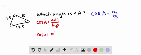 use-the-given-trigonometric-ratio-to-determine-which-angle-of-the-triangle-is-angle-a-figure-can--11