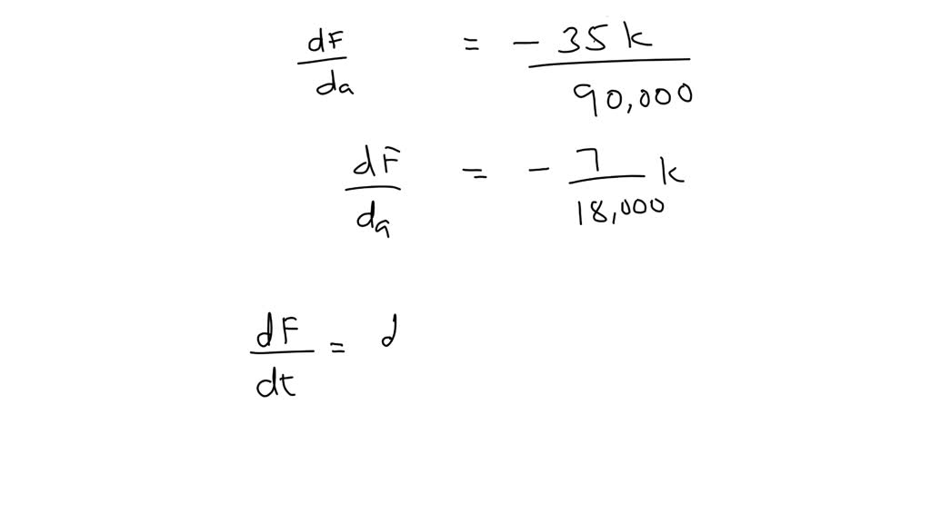 A thin uniform rod of length $l \mathrm{cm}$ and a small particle lie on a line separated by a distance of $a$ cm. If $K$ is a positive constant and $F$ is measured in newtons, the gravitational force between them is $$F=\frac{K}{a(a+l)}$$
(a) If $a$ is increasing at the rate $2 \mathrm{cm} / \mathrm{min}$ when $a=15$ and $l=5,$ how fast is $F$ decreasing?
(b) If $l$ is decreasing at the rate $2 \mathrm{cm} / \mathrm{min}$ when $a=15$ and $l=5,$ how fast is $F$ increasing?