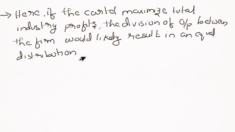 consider-a-cartel-in-which-each-firm-has-identical-and-constant-marginal-costs-if-the-cartel-maximiz