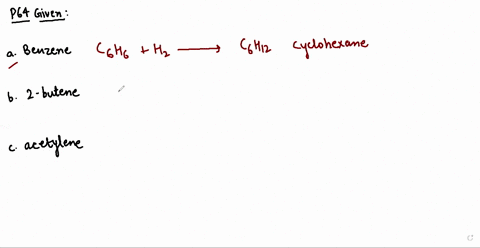 give-the-name-for-the-product-from-the-complete-hydrogenation-of-each-of-the-following-117-a-benzene