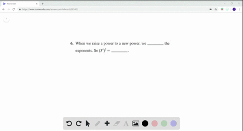 when-we-raise-a-power-to-a-new-power-we___________-exponents-so-left34right2__________