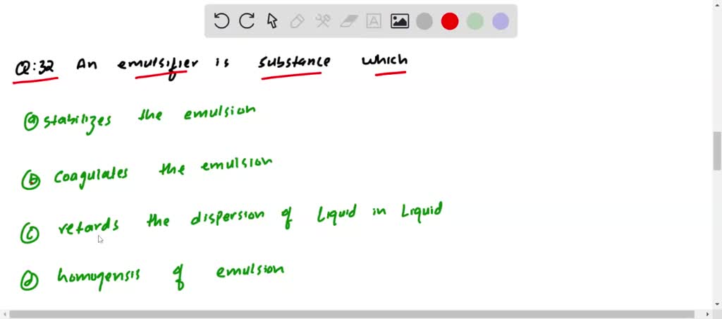 An emulsifier is a substance which a. stabilizes the emulsion b ...