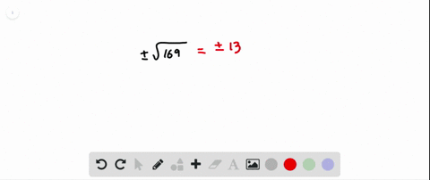 evaluate-the-expression-check-the-results-by-squaring-the-answer-lesson-91-pm-sqrt169