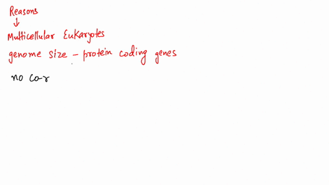 what-are-some-reasons-why-in-multicellular-eukaryotes-genome-size-is-not-necessarily-related-to-the-