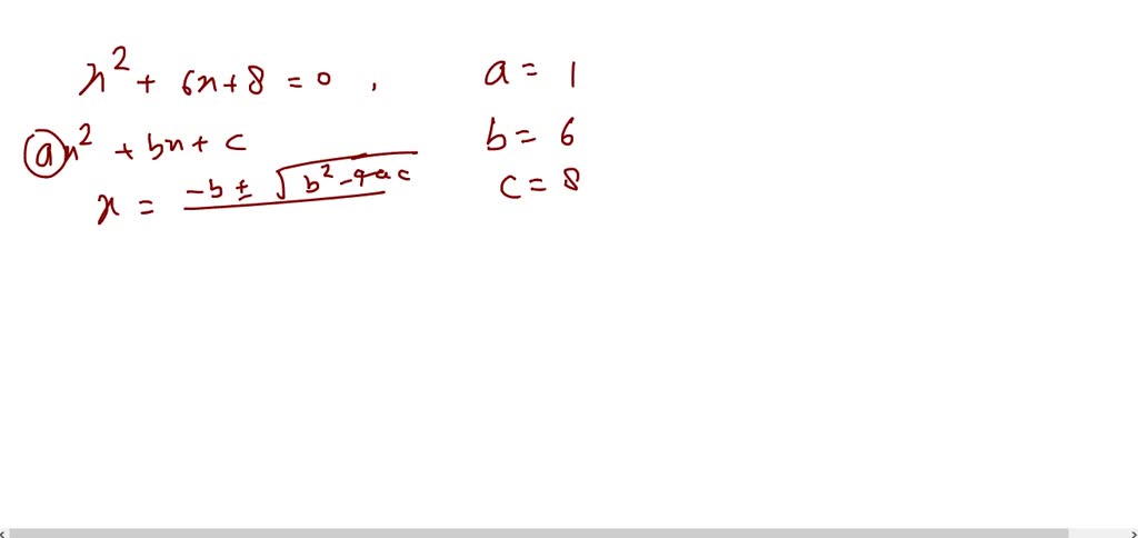 solved-explain-how-to-solve-x-2-6-x-8-0-using-the-quadratic-formula