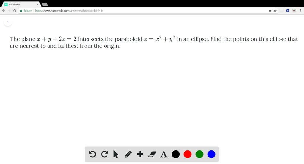 Solved The Plane X Y 2 Z 2 Intersects The Paraboloid Z X 2 Y 2 In An Ellipse Find The Points On This Ellipse That Are Nearest To And Farthest From The Origin