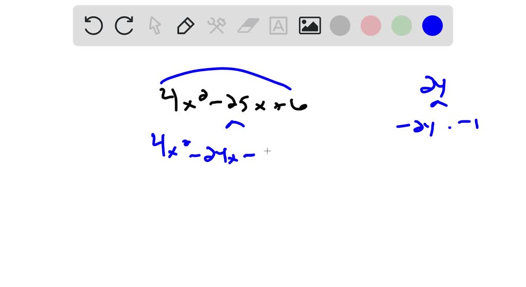 solved-factor-using-the-a-c-method-4-x-2-25-x-6