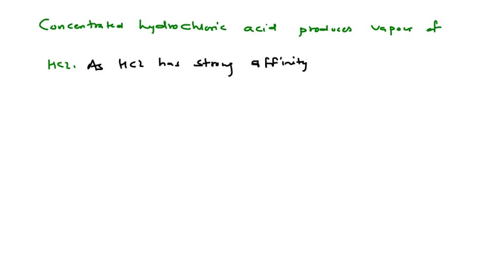 SOLVED Concentrated hydrochloric acid when kept in open air sometimes