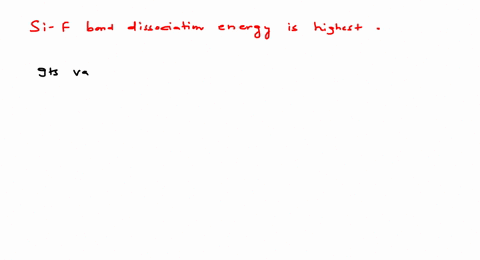which-element-element-bond-has-highest-bond-energy-a-mathrmsif_4-b-mathrmsi-mathrmsi-c-mathrmsn-math
