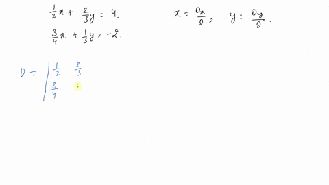 solve-system-using-cramers-rule-frac12-xfrac23-y4-frac34-xfrac13-y-2