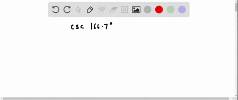use-a-calculator-to-find-the-following-csc-1667circ