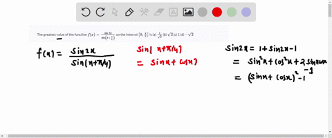 the-greatest-value-of-the-function-fxfracsin-2-xsin-leftxfracpi4right-on-the-interval-left0-fracpi2r