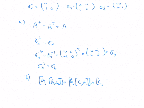 a-show-that-the-pauli-spin-matrices-problem-66-are-hermitian-b-show-that-the-pauli-spin-matrices-sat