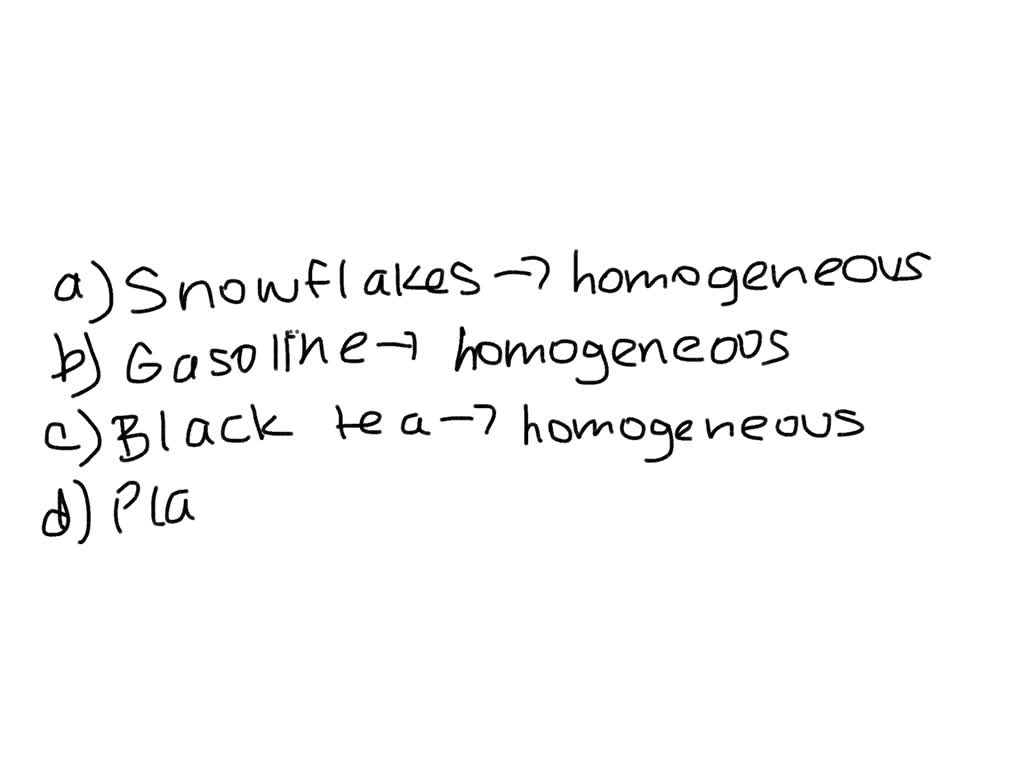 Classify each substance as homogeneous or heterogeneous and explain