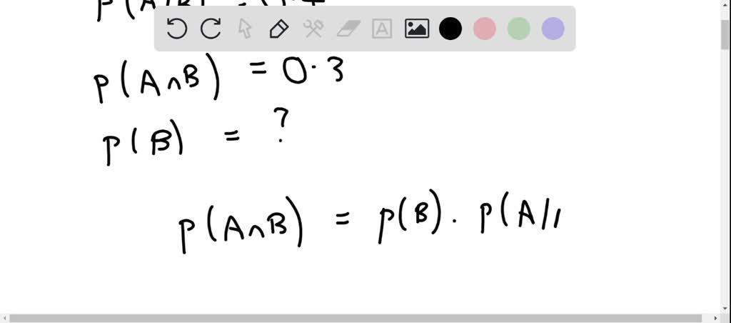 Compute the indicated quantity. P(A |B)=.4, P(A ∩B)=.3 . Find P(B ...