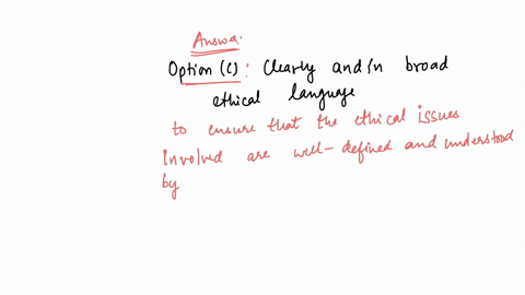 ethical-dilemma-statements-should-be-phrased-a-describing-all-of-the-ethical-issues-involved-b-using