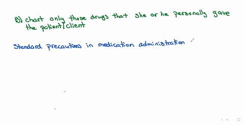 when-administering-medication-in-the-hospital-the-nurse-should-a-chart-medications-before-administer