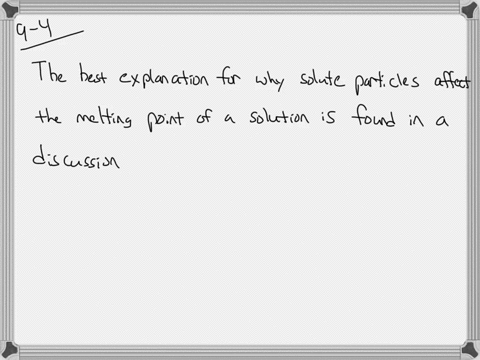 which-of-the-following-explanations-best-describes-the-mechanism-by-which-solute-particles-affect--3