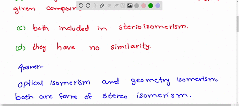 a-similarity-between-optical-and-geometrical-isomerism-is-that-a-if-in-a-compound-one-is-present-t-4