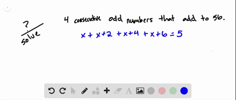 SOLVED:Find the solution. Four consecutive odd integers add to 56 ...